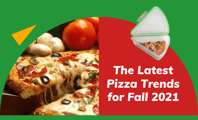 The Latest Pizza Trends for Fall 2021
